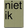 Niet ik by Yolanda Entius