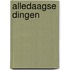 Alledaagse dingen