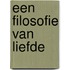 Een Filosofie van Liefde