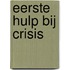 Eerste hulp bij crisis