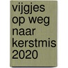 Vijgjes Op weg naar Kerstmis 2020 door Huub Schumacher