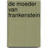De moeder van Frankenstein door Almudena Grandes