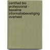 Certified BIO Professional - Baseline Informatiebeveiliging Overheid door Ruben Zeegers