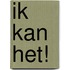 Ik kan het!
