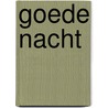 Goede nacht door Irma Leijten
