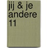 Jij & je andere 11 door Onbekend