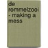 De rommelzooi - Making a mess