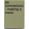 De rommelzooi - Making a mess door Willemijn Jussen