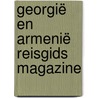 Georgië en Armenië reisgids magazine door Marlou Jacobs