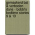 Gemaskerd bal & Verboden dans - Bobbi's Bedtime Stories 9 & 10