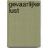 Gevaarlijke lust