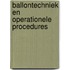 Ballontechniek en operationele procedures