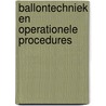 Ballontechniek en operationele procedures door Bas Vrijhof