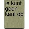 Je kunt geen kant op by Astrid Sercu