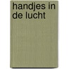 Handjes in de lucht door Marcel Vaarmeijer