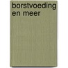 Borstvoeding en meer door Tineke de Backer