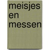 Meisjes en messen by Coen De Kort