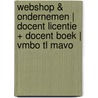 Webshop & Ondernemen | Docent licentie + docent boek | VMBO TL MAVO by Jolanda Luimes