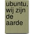 Ubuntu, wij zijn de aarde