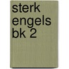 STERK Engels BK 2 by Hanneke Slomp