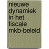 Nieuwe dynamiek in het fiscale mkb-beleid door Leo Stevens