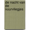 De nacht van de vuurvliegjes by Jeroen van Unen