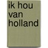 Ik hou van Holland