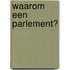 Waarom een parlement?