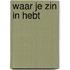 Waar je zin in hebt