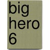 Big Hero 6 door Disney