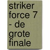 Striker Force 7 - De grote finale by Cristiano Ronaldo