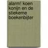 Alarm! Koen Konijn en de stiekeme boekenbijter by Emily Mackenzie