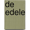 De edele by Taran Matharu