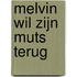 Melvin wil zijn muts terug