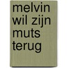 Melvin wil zijn muts terug door Vern Kousky