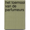 Het toernooi van de parfumeurs door Anna Ruhe