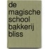 De magische school Bakkerij Bliss