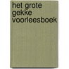 Het grote gekke voorleesboek door Ron Schroder