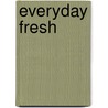 Everyday Fresh by Donna Hay