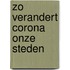 Zo verandert corona onze steden