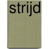 Strijd by C. van den End