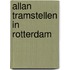 Allan tramstellen in Rotterdam