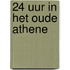 24 uur in het oude Athene