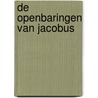 De Openbaringen van Jacobus door Jacobus