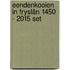 Eendenkooien in Fryslân 1450 - 2015 SET