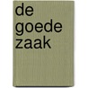 De goede zaak by Danielle Steel