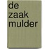 De zaak Mulder