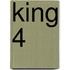King 4