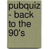 Pubquiz - Back to the 90's by Unknown