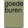 Goede buren door Mattias Edvardsson